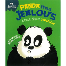 Behaviour Matters: Panda Feels Jealous - A Book About Jealousy