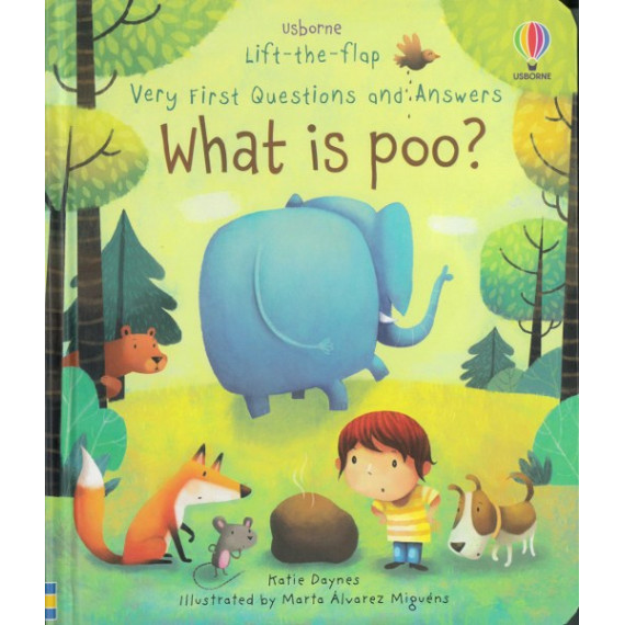 Usborne Lift-the-flap Very First Questions and Answers: What Is Poo?