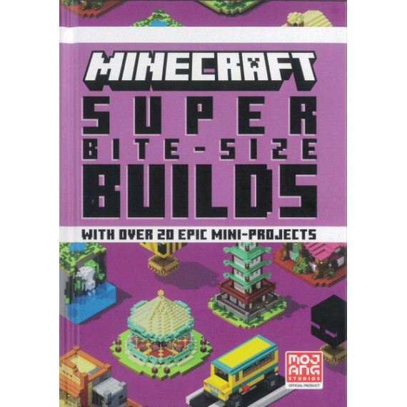 Minecraft Super Bite-Size Builds with over 20 Epic Mini-Projects