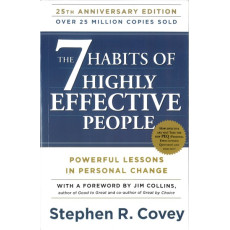 The 7 Habits of Highly Effective People: Powerful Lessons in Personal Change (25th Anniversary Paperback Edition)