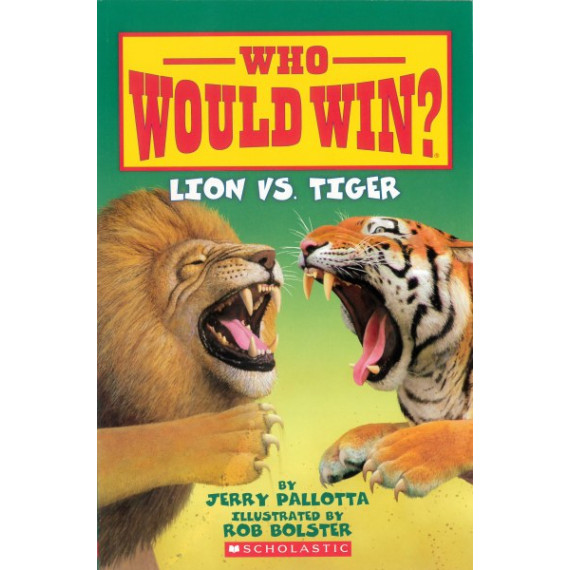 Who Would Win?® Lion vs. Tiger