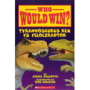 Who Would Win?® Tyrannosaurus Rex vs. Velociraptor