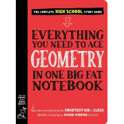 The Complete Middle School Study Guide: Everything You Need to Ace Geometry in One Big Fat Notebook