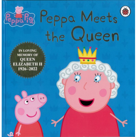 Peppa Pig: Peppa Meets the Queen (Hardcover Special Edition)