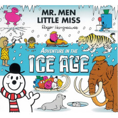 Mr. Men and Little Miss Adventure in the Ice Age