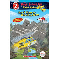The Magic School Bus Rides Again: Rock Man vs. Weather Man (Scholastic Reader Level 2)