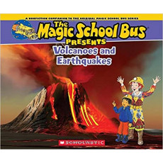 The Magic School Bus Presents: Volcanoes and Earthquakes